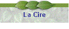 La Cire